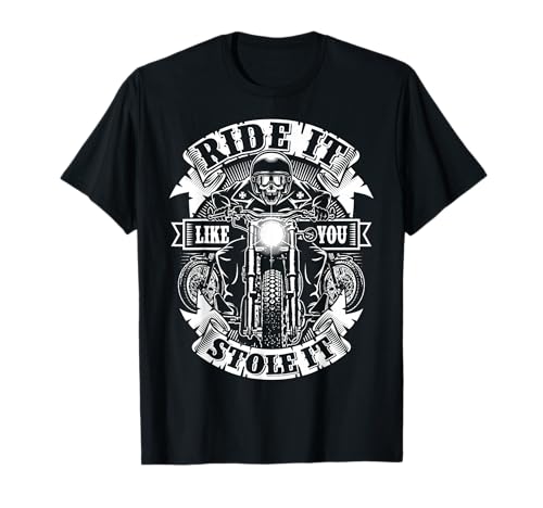 Ride Like You Stole It Tee