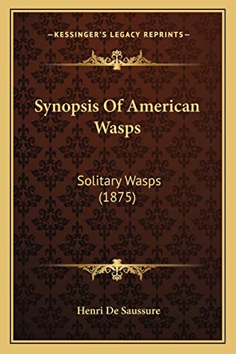 Synopsis Of American Wasps: Solitary Wasps (1875)