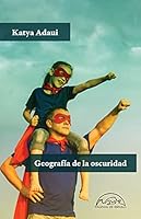 Geografía de la oscuridad 8483932946 Book Cover