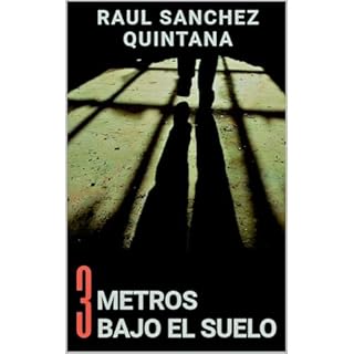 Tres Metros Bajo el Suelo Audiolibro Por Raúl Sánchez Quintana arte de portada