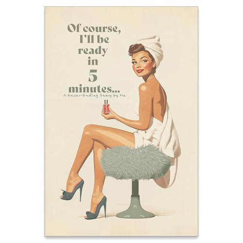 noxozoqm Boho Sage Green Bathroom Poster Vintage 70s Pin Up Girl Wall Art Of Course I'll Be Ready in 5 Minutes Canvas Prints for Toilet Lavatory Wall Decor 24X36 inch Unframed