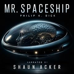 Mr Spaceship Audiolibro Por Philip K. Dick arte de portada