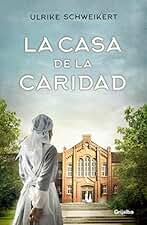 La casa de la caridad (Novela histórica)