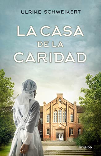 La casa de la caridad (Novela histórica)
