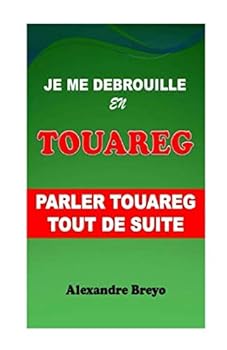 Paperback Je me Débrouille en Touareg: Parler Touareg Tout de Suite (French Edition) [French] Book