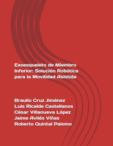 Exoesqueleto de Miembro Inferior: Solución Robótica para la Movilidad Asistida