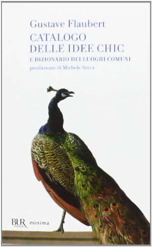 Catalogo delle idee chic e dizionario dei luoghi comuni Catalogo delle idee chic e dizionario dei luoghi comuni