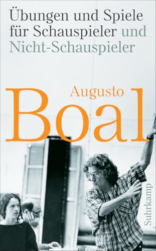 Übungen und Spiele für Schauspieler und Nicht-Schauspieler: Aktualisierte und erweiterte Ausgabe (suhrkamp taschenbuch)