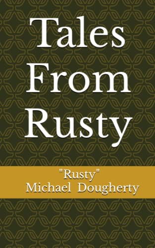 Tales From Rusty