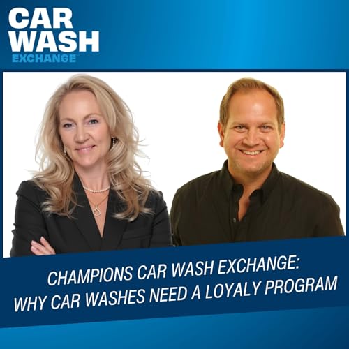 Champions Car Wash Exchange - Why Car Washes Need a Loyalty Program (and How to Run One Correctly)