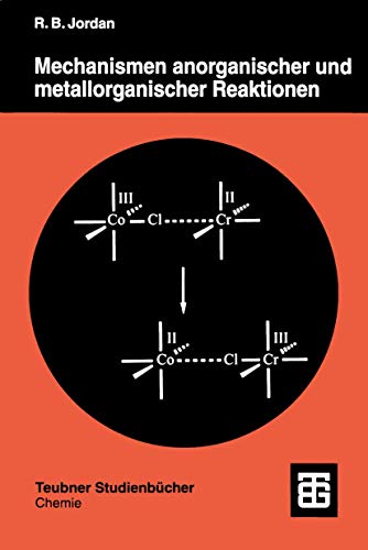 Mechanismen anorganischer und metallorganischer Reaktionen (Teubner Studienbücher Chemie) (German Edition): DE