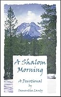 A Shalom Morning: a Devotional 0971518432 Book Cover