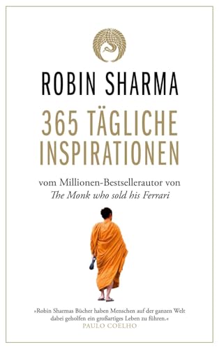 365 tägliche Inspirationen: Vom Millionen-Bestseller-Autor von The Monk who sold his Ferrari