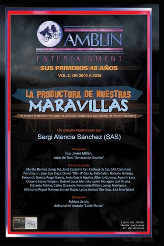 AMBLIN ENTERTAINMENT. La productora de nuestras Maravillas: Sus primeros 45 años. Vol.2: 2000-2025 (pano...