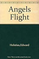 ANGELS FLIGHT B000SI9MVC Book Cover