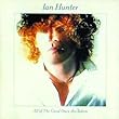 All of the Good Ones Are Taken - Ian Hunter