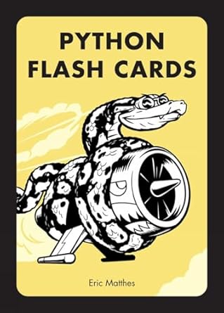 Python Flash Cards: Syntax, Concepts, and Examples: Matthes, Eric ...