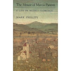 The Memoir of Marco Parenti: A Life in Medici F... 0691008337 Book Cover