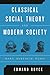 Classical Social Theory and Modern Society: Marx, Durkheim, Weber