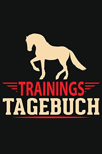 Trainingstagebuch: Reittraining & Pferdetagebuch mit