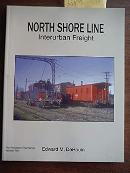 Paperback North Shore Line Interurban Freight (MIDWESTERN RAIL SERIES, 2) Book