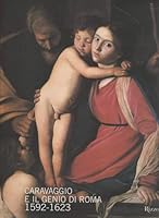 Caravaggio E Il Genio Di Roma: 1592-1623 8817868795 Book Cover