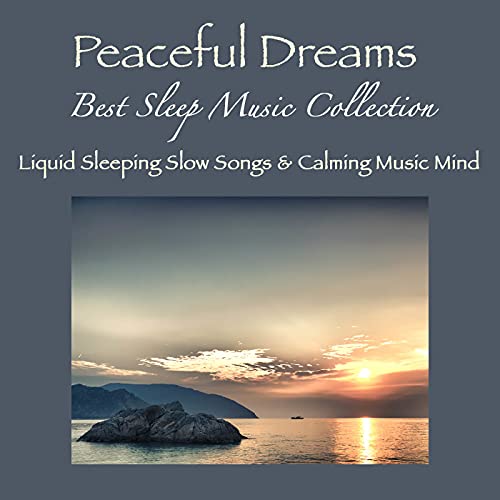Amazon MusicでLiquid Sleep Music ClubのPeaceful Dreams Best Sleep Music