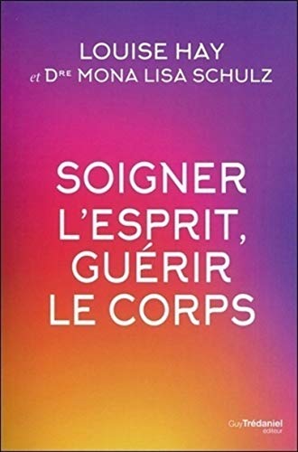 Soigner l'esprit, guérir le corps