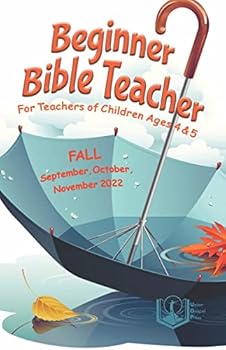 Office Product Union Gospel Press Beginner Bible Teacher Book for Fall (Sept-Nov) Quarter 2022 Book