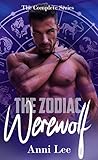 The Zodiac Werewolf: The Complete Series: Books 1 to 13 Omnibus Edition (Dark MM Paranormal Astrology Shifter Romance) (Anni Lee Box Sets)