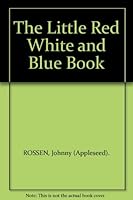 The Little Red, White & Blue Book [Revolutionary Quotations by Great Americans] B0011OKFIQ Book Cover