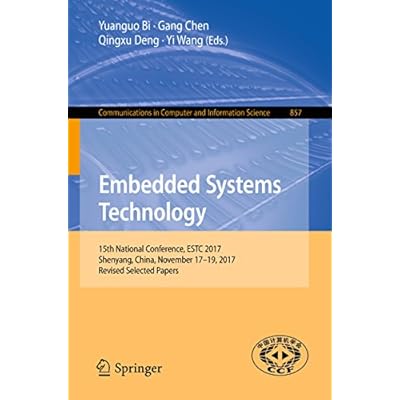 Embedded Systems Technology: 15th National Conference, ESTC 2017, Shenyang, China, November 17-19, 2017, Revised Selected Papers