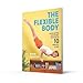 The Flexible Body: A revolutionary easy daily movement guide for strength, flexibility and posture, inspired by yoga and gymnastics