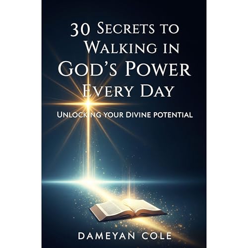 30 Secrets to Walking in God’s Power Every Day Audiolibro Por Dameyan Cole arte de portada