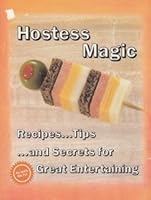 Hostess Magic: Recipes for Great Entertaining B00CJCNC66 Book Cover
