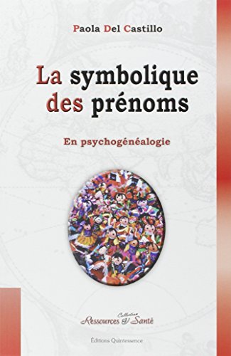 Télécharger Symbolique des prénoms en psychogénéalogie Livre PDF Gratuit