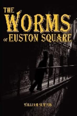 The Worms of Euston Square book cover