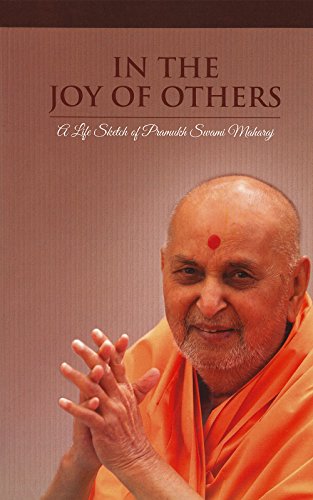 In the Joy of Others: A Life Sketch of Pramukh Swami Maharaj