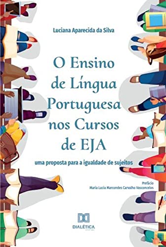 O ensino de Língua Portuguesa nos cursos de EJA: uma proposta para a igualdade de sujeitos