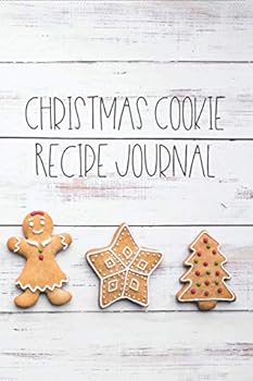 Christmas Cookie Recipe Journal: Blank Recipe Book for Cookie Exchange Gifts