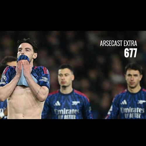 Arsecast Extra Episode 677 - 19.01.2026