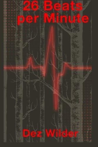 26 Beats per Minute by Dez Wilder (2015-10-26)