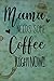 Produktbild Mama Needs Some Coffee Right Now!!: Celebrate Your Love of Coffee with This Year-Long Weekly Journal