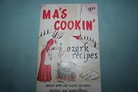Ma's Cookin': Ozark Recipes B002APQAHK Book Cover
