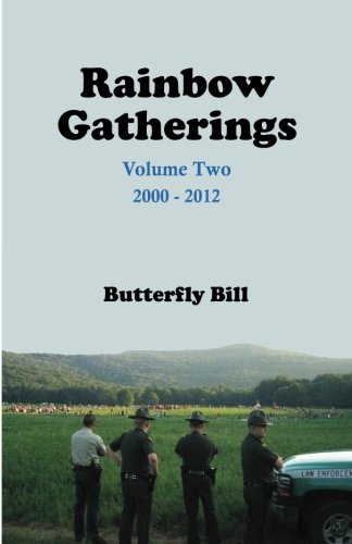 Rainbow Gatherings, Volume Two: 2000 - 2012: Volume 2