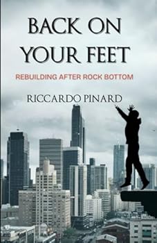 Paperback Back on Your Feet: Rebuilding After Rock Bottom Book
