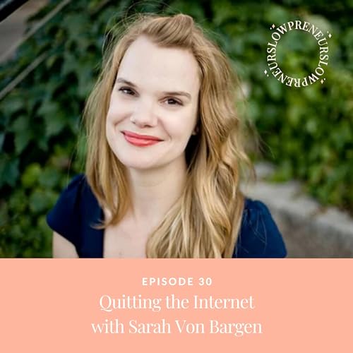 Quitting the Internet with Sarah Von Bargen 👋🏼