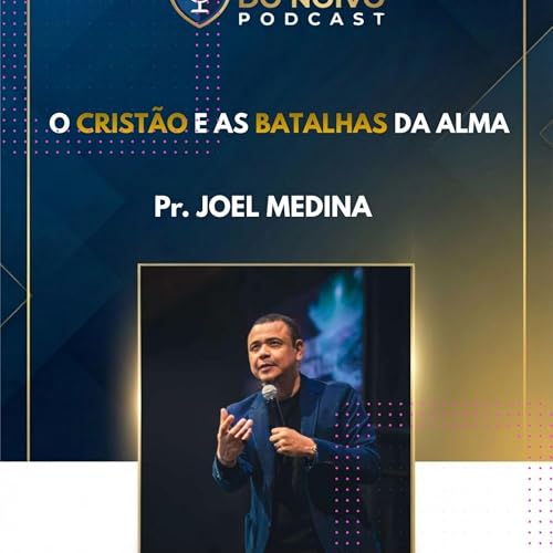 Pr Joel Medina - O Crist&atilde;o e as Batalhas da Alma.