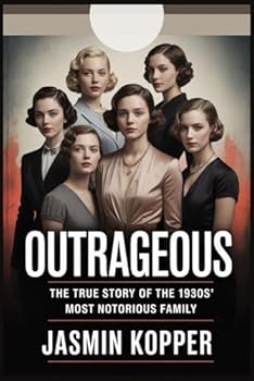 Paperback Outrageous: The True Story of the 1930s' Most Notorious Family Book