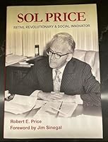 Sol Price Retail Revolutionary & Social Innovator 0988680602 Book Cover